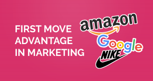 first mover advantage first mover advantage